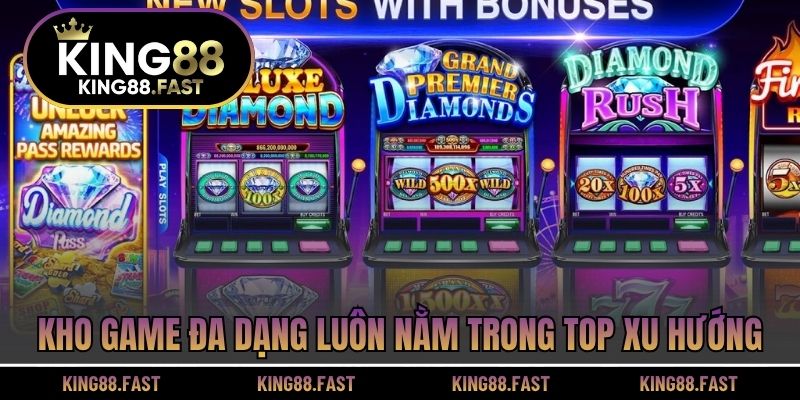 Kho game đa dạng luôn nằm trong top xu hướng